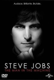 Steve Jobs: The Man in the Machine