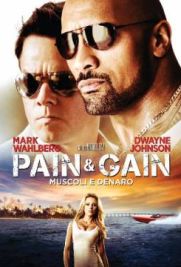 Pain & Gain - Muscoli e denaro