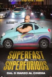 Superfast & Superfurious - Solo party originali