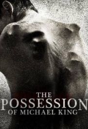 The Possession of Michael King