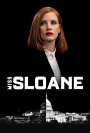 Miss Sloane – Giochi di Potere