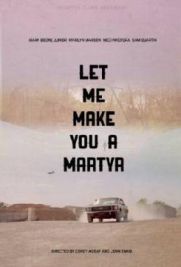 Let Me Make You a Martyr