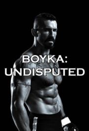 Undisputed IV – Il ritorno di Boyka