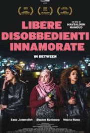 In Between – Libere, disobbedienti, innamorate