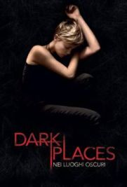 Dark Places - Nei luoghi oscuri