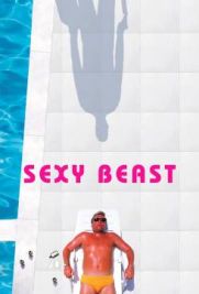 Sexy beast - L'ultimo colpo della bestia