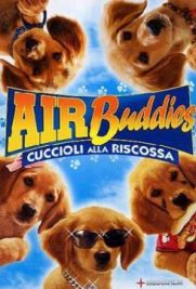 Air Buddies - Cuccioli alla riscossa