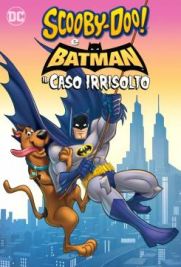 Scooby-Doo! & Batman: Il caso irrisolto