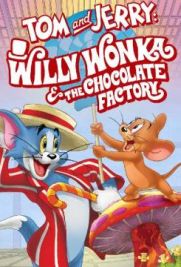 Tom & Jerry: Willy Wonka e la fabbrica di cioccolato