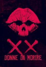 XX - Donne da morire