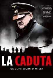 La caduta - Gli ultimi giorni di Hitler