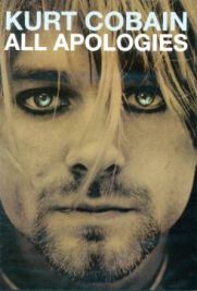 All Apologies: Kurt Cobain 10 Years On