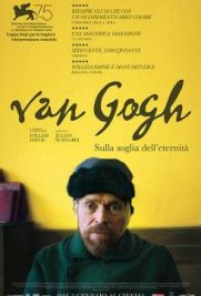 Van Gogh - Sulla soglia dell'eternità