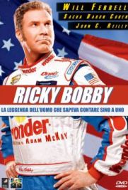 Ricky Bobby - La storia di un uomo che sapeva contare fino a uno