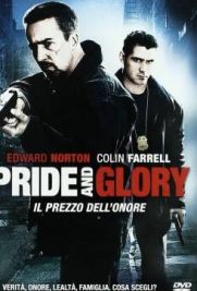 Pride and Glory - Il prezzo dell'onore