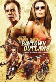 The Baytown outlaws - I fuorilegge