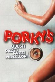 Porky's - Questi pazzi pazzi porcelloni