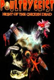 Poultrygeist: Night of the Chicken Dead