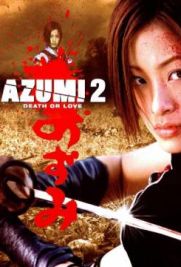 Azumi 2 – Death or love