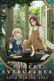 Violet Evergarden: Eternity and the Auto Memory Doll