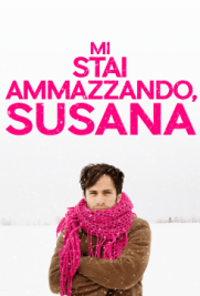 Mi stai ammazzando, Susana