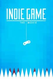 Indie Game: The Movie