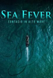 Sea Fever - Contagio in alto mare