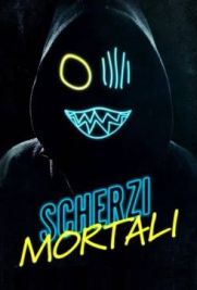 Scherzi mortali