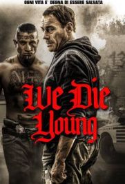 We Die Young