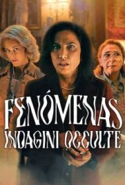 Fenómenas: indagini occulte