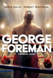 George Foreman - Cuore da leone