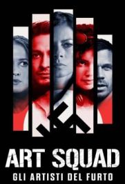 Art Squad - Gli artisti del furto