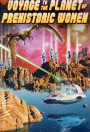 Voyage to the Planet of Prehistoric Women