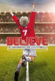 Believe - Il sogno si avvera