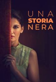 Una storia nera (2024) streaming