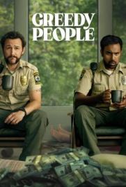 Greedy People (2024) streaming