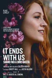 It Ends with Us - Siamo Noi a dire basta (2024) streaming