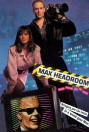 Max Headroom: 20 Minutes into the Future