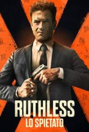 Ruthless: Lo spietato