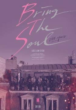 Bring the Soul: The Movie